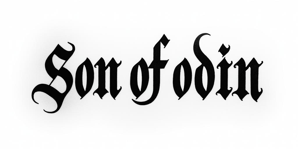 The words Son Of Odintext-based tattoo, gothic font ultra-realistic, perfectly placed, high-quality font design, photo-realistic shading, 8k, high quality, finely detailed typography - Variation 12