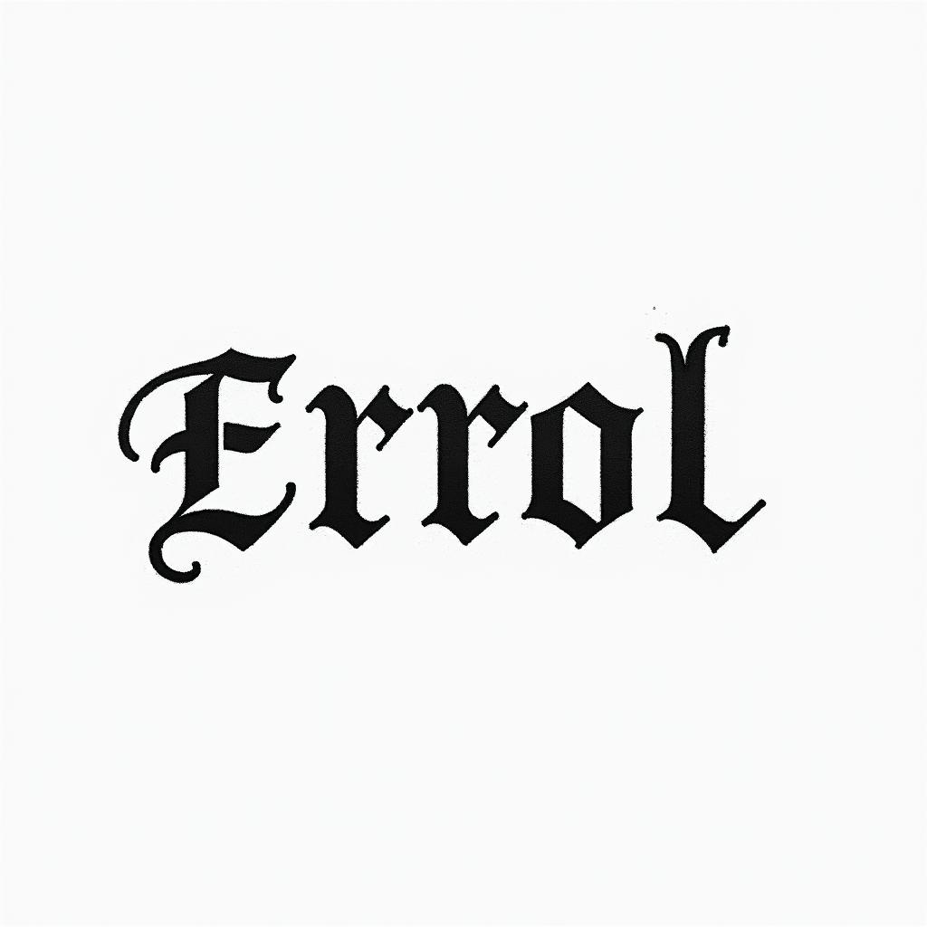 Errolminimalist text-based tattoo, Monospace font ultra-realistic, perfectly placed, high-quality font design, photo-realistic shading, 8k, high quality, finely detailed typograph - Variation 2