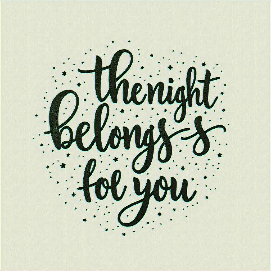Text in a nice slanted font "the night belongs to you"higly detailed tattoo - Variation 4